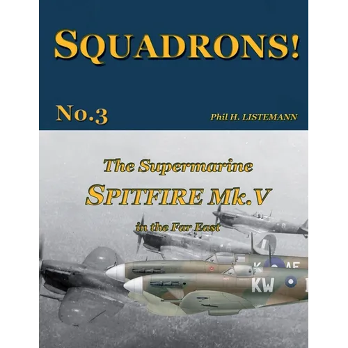 The Supermarine Spitfire Mk. V in the Far East - Paperback