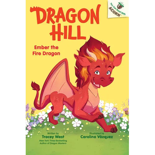 Ember the Fire Dragon: An Acorn Book (Dragon Hill 