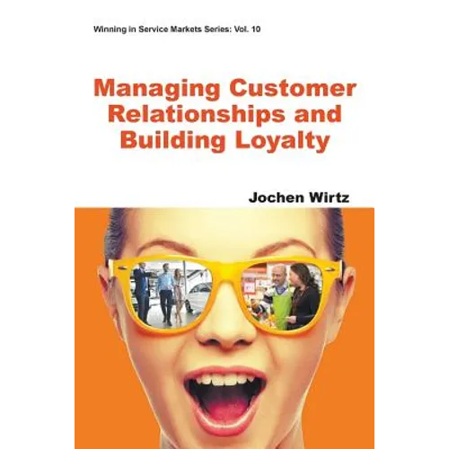 Managing Customer Relationships and Building Loyalty - Paperback