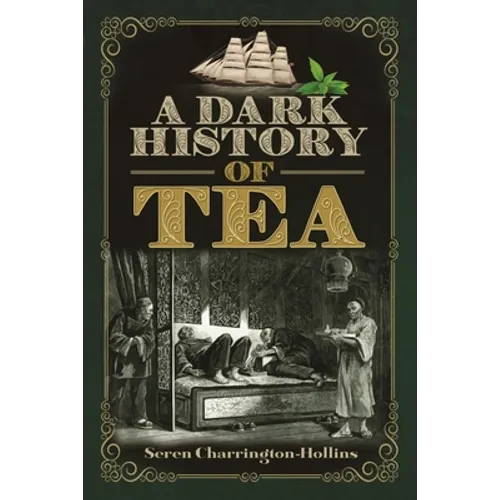 A Dark History of Tea - Paperback