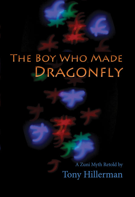 The Boy Who Made Dragonfly: A Zuni Myth - Paperback