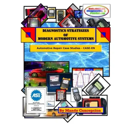Automotive Repair Case Studies: Diagnostic Strategies of Modern Automotive Systems - Paperback
