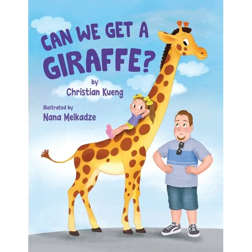 Can We Get a Giraffe? - Paperback
