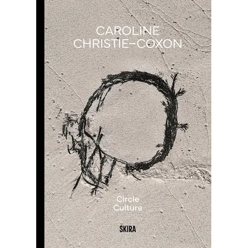 Caroline Christie-Coxon: Circle Culture - Hardcover