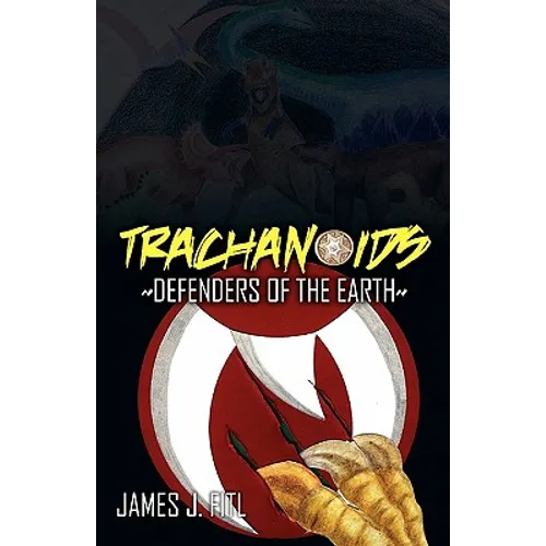 Trachanoids: Defenders of the Earth - Paperback
