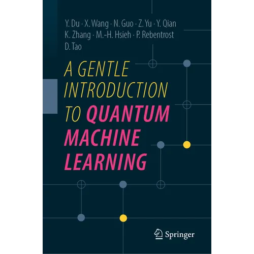 A Gentle Introduction to Quantum Machine Learning - Hardcover