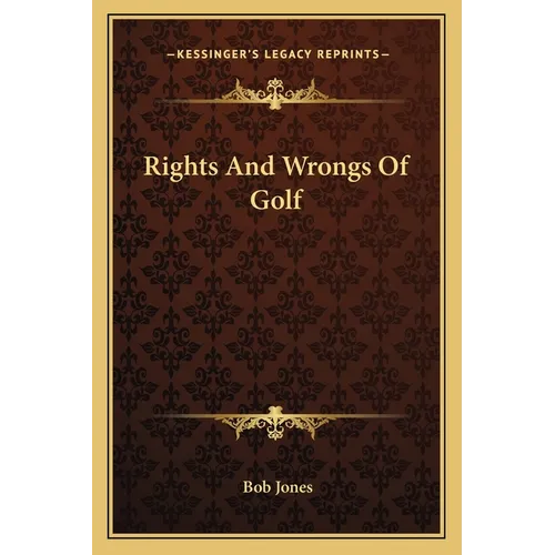 Rights and Wrongs of Golf - Paperback