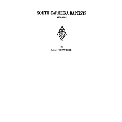 South Carolina Baptists, 1670-1805 - Paperback