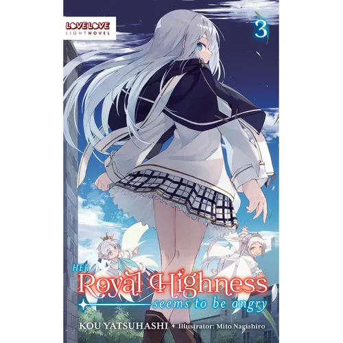 Her Royal Highness Seems to Be Angry, Volume 3 (Light Novel) - Paperback