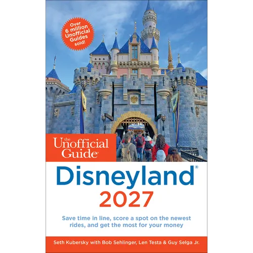 The Unofficial Guide to Disneyland 2027 - Paperback