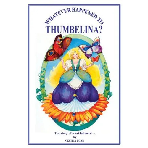 Whatever Happened to Thumbelina? - Paperback
