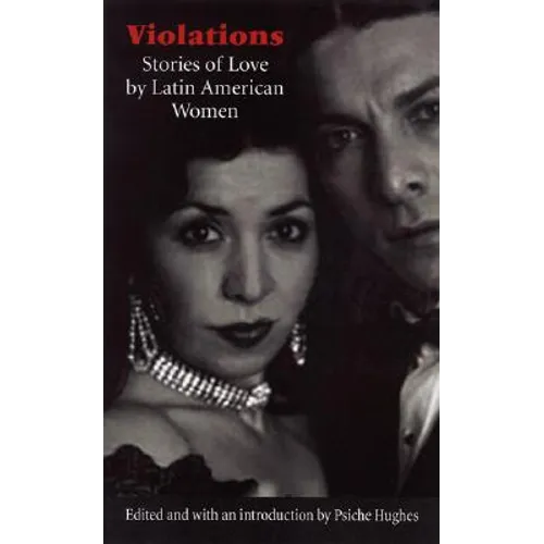 Violations: Stories of Love by Latin American Women - Paperback