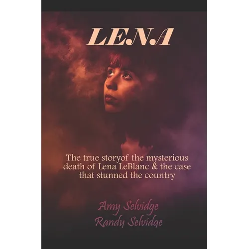 Lena: The True Story of the Murder of Lena LeBlanc - Paperback