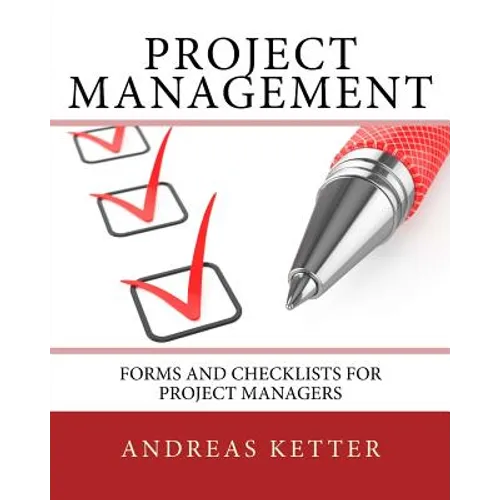 Project Management: Forms and Checklists for Project Managers - Paperback