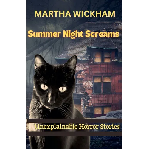 Summer Night Screams: Unexplainable Horror Stories - Paperback