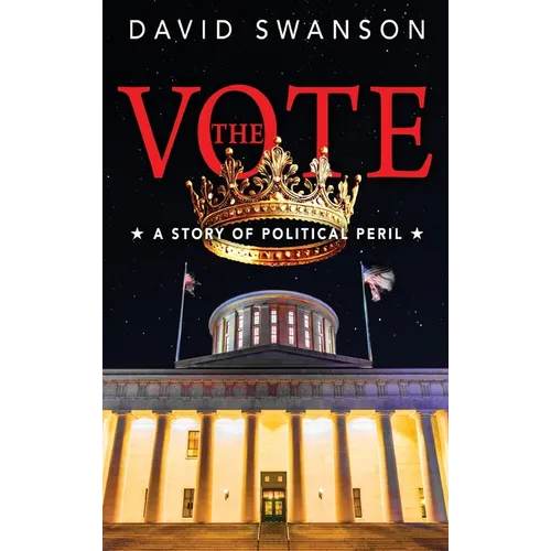 The Vote: A Story of Political Peril - Hardcover