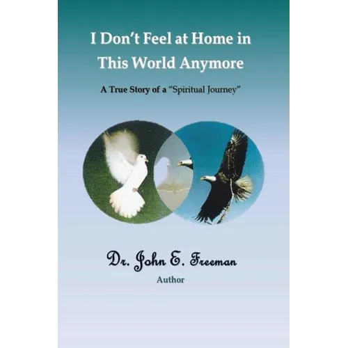 I Don't Feel At Home In This World Anymore!: A true story of a 
