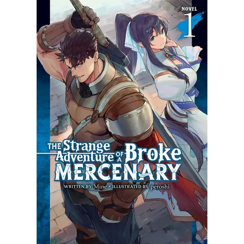 The Strange Adventure of a Broke Mercenary (Light Novel) Vol. 1 - Paperback