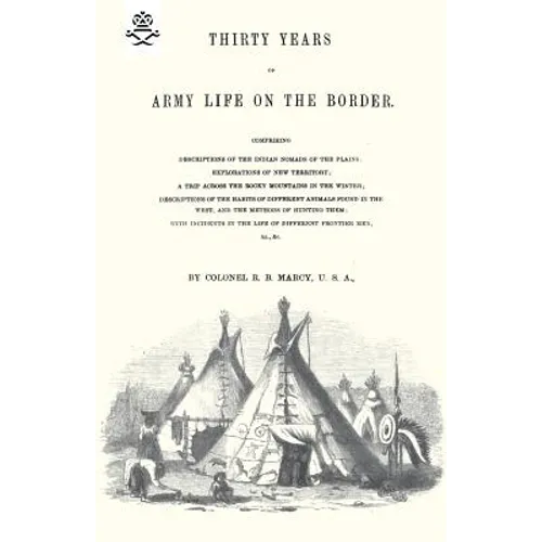 Thirty Years of Army Life on the Border 1866 - Paperback