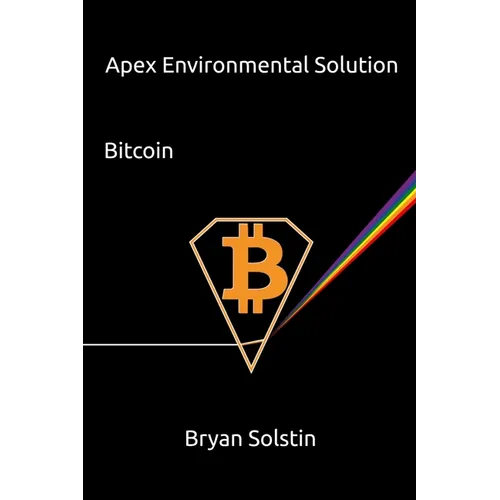 Apex Environmental Solution: Bitcoin - Paperback