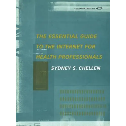 The Essential Guide to the Internet for Health Professionals - Paperback
