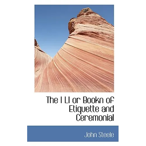 The I LI or Bookn of Etiquette and Ceremonial - Paperback