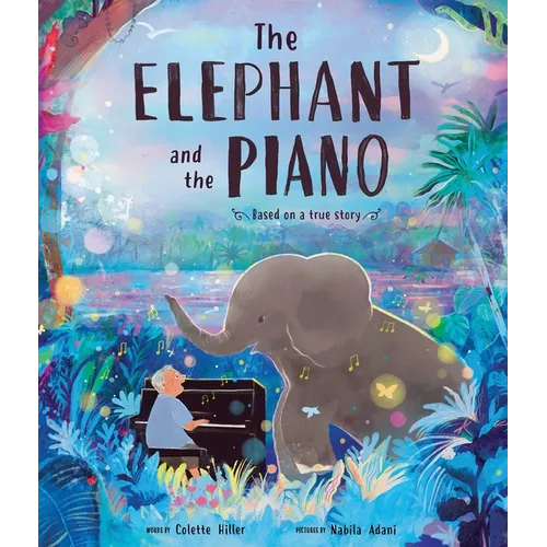 The Elephant and the Piano - Hardcover