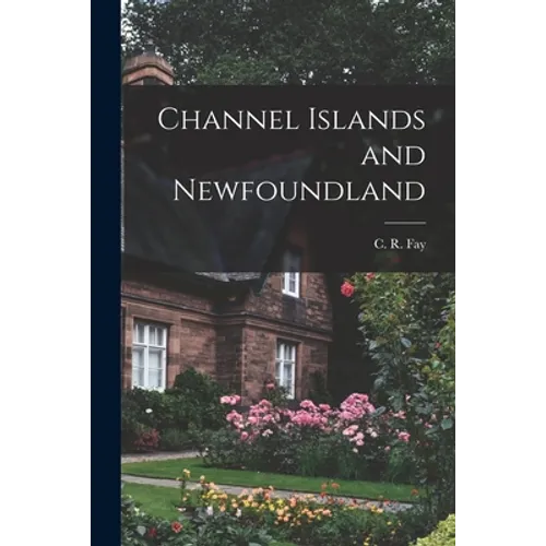 Channel Islands and Newfoundland - Paperback
