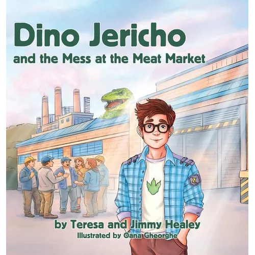 Dino Jericho and the Mess at the Meat Market - Hardcover