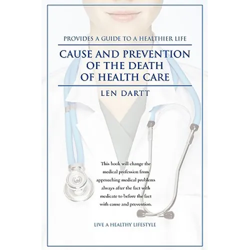 Cause and Prevention of the Death of Health Care - Paperback