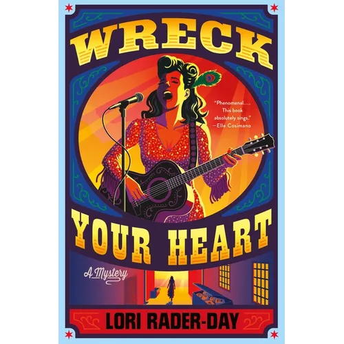 Wreck Your Heart: A Mystery - Hardcover