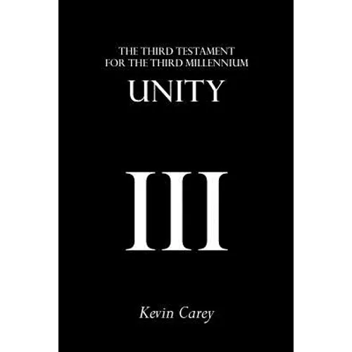 Unity: The Third Testament For The Third Millennium - Paperback