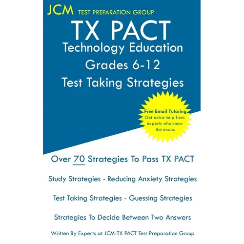 TX PACT Technology Education Grades 6-12 - Test Taking Strategies - Paperback