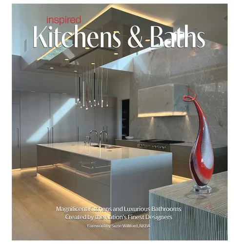 Inspired Kitchens & Baths: Magnificent Kitchens and Luxurious Bathrooms Created by the Nation's Finest Designers - Paperback