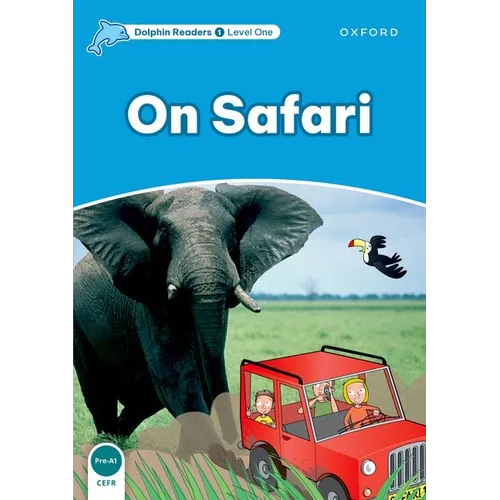 Dolphin Readers: Level 1: 275-Word Vocabularyon Safari - Paperback