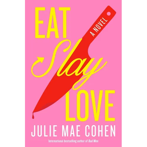 Eat, Slay, Love - Hardcover