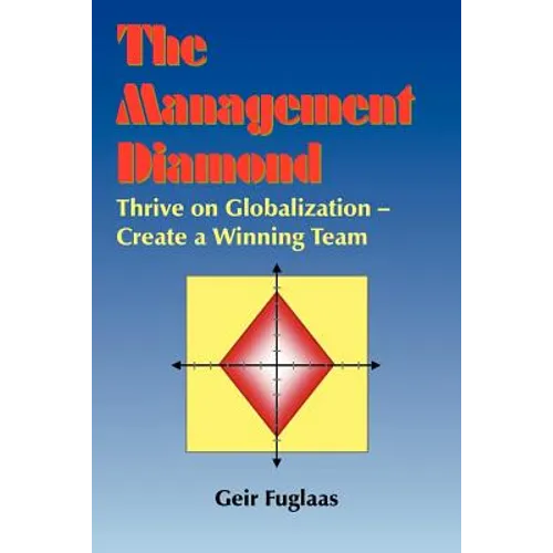 The Management Diamond: Thrive on Globalization - Create a Winning Team - Paperback