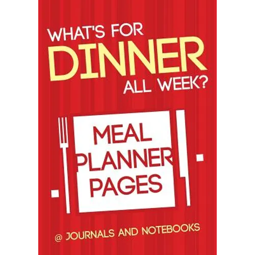 What's for Dinner All Week? Meal Planner Pages - Paperback