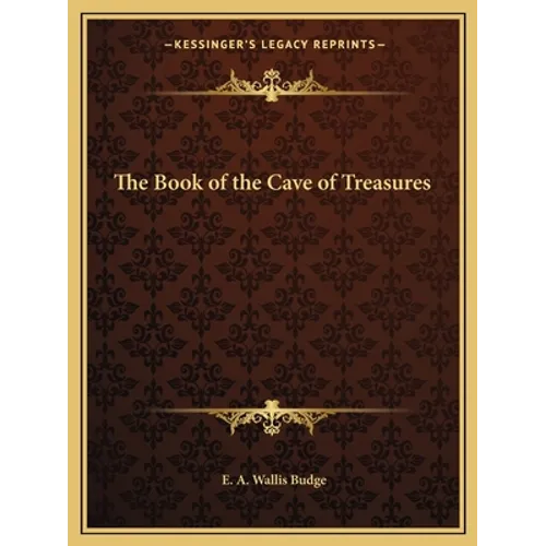 The Book of the Cave of Treasures - Paperback