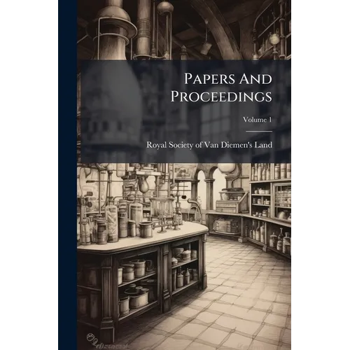 Papers And Proceedings; Volume 1 - Paperback