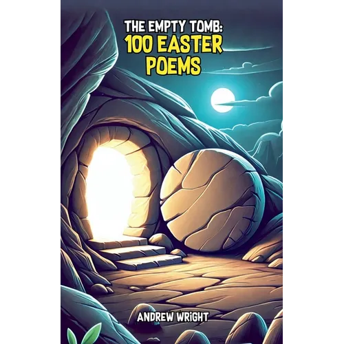 The Empty Tomb: 100 Easter Poems - Paperback
