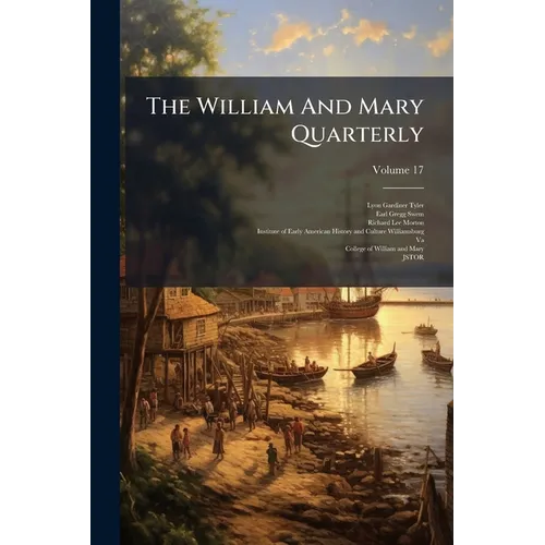 The William And Mary Quarterly; Volume 17 - Paperback