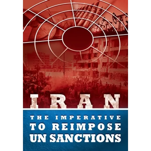 IRAN - The Imperative to Reimpose UN Sanctions - Paperback