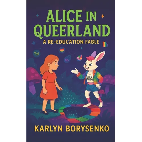 Alice In Queerland: A Re-Education Fable - Paperback