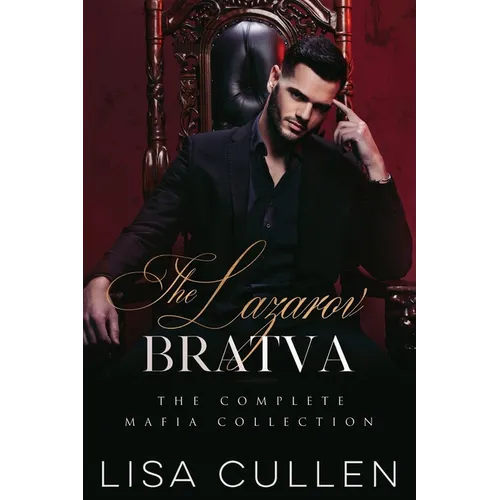 The Lazarov Bratva: The Complete Mafia Romance Collection - Paperback