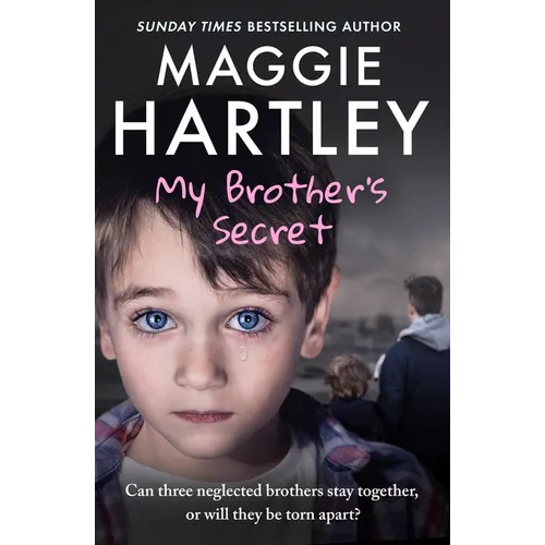 My Brother's Secret: The True, Heartbreaking Story of Three Neglected Brothers. Can They Remain Together or Will They Be Torn Apart? - Paperback