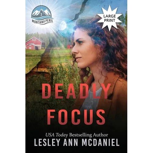 Deadly Focus: A Large-Print, Christian, Romantic-Suspense Novel - Paperback