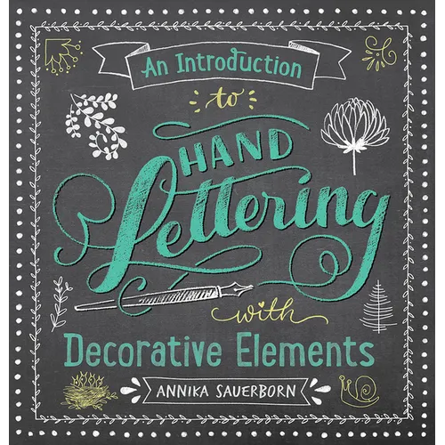 An Introduction to Hand Lettering with Decorative Elements - Paperback