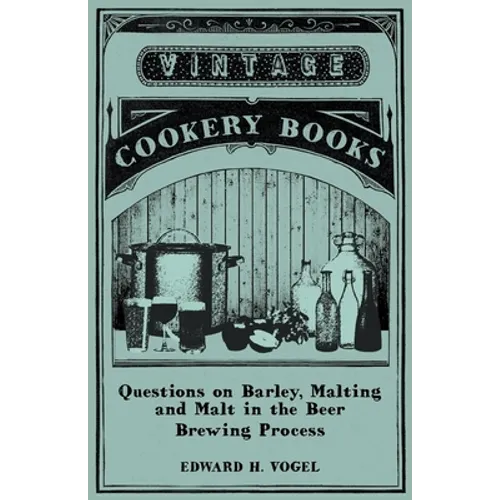 Questions on Barley, Malting and Malt in the Beer Brewing Process - Paperback