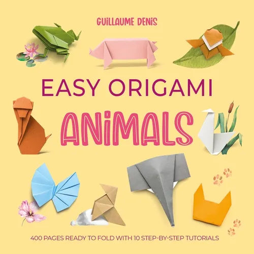 Easy Origami Animals: 400 Pages Ready to Fold with 10 Step-By-Step Tutorials - Paperback